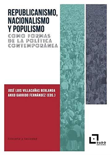 Republicanismo, nacionalismo y populismo | Villacañas Berlanga, Jose Luis/Garrido, Anxo | Cooperativa autogestionària