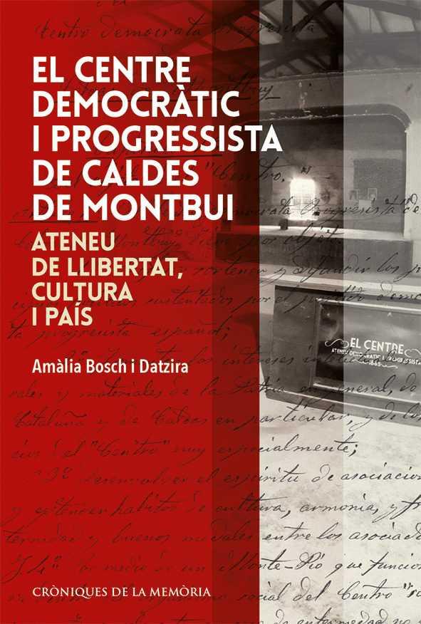 El centre democràtic i progressista de Caldes de Montbui | Bosch i Datzira, Amàlia | Cooperativa autogestionària