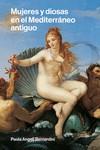 Mujeres y diosas en el Mediterráneo antiguo | Bernardini, Paola Angeli | Cooperativa autogestionària