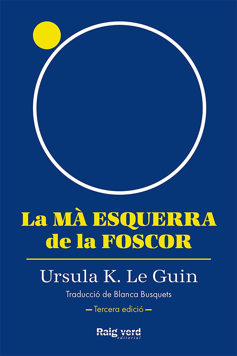 La mà esquerra de la foscor (rústica, 3a edició) | K. Le Guin, Ursula | Cooperativa autogestionària
