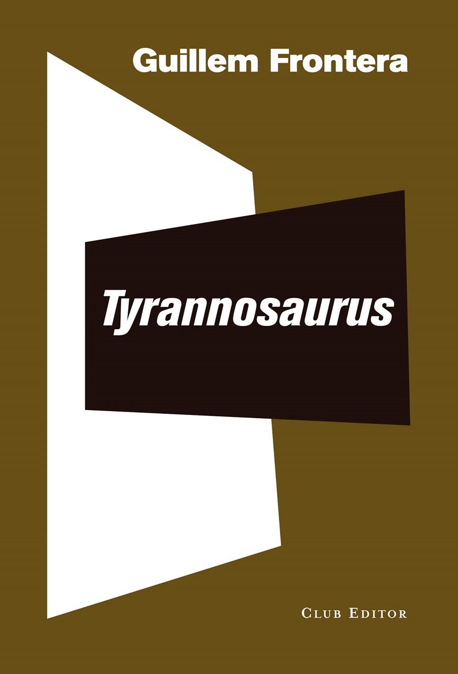 Tyrannosaurus | Frontera, Guillem | Cooperativa autogestionària