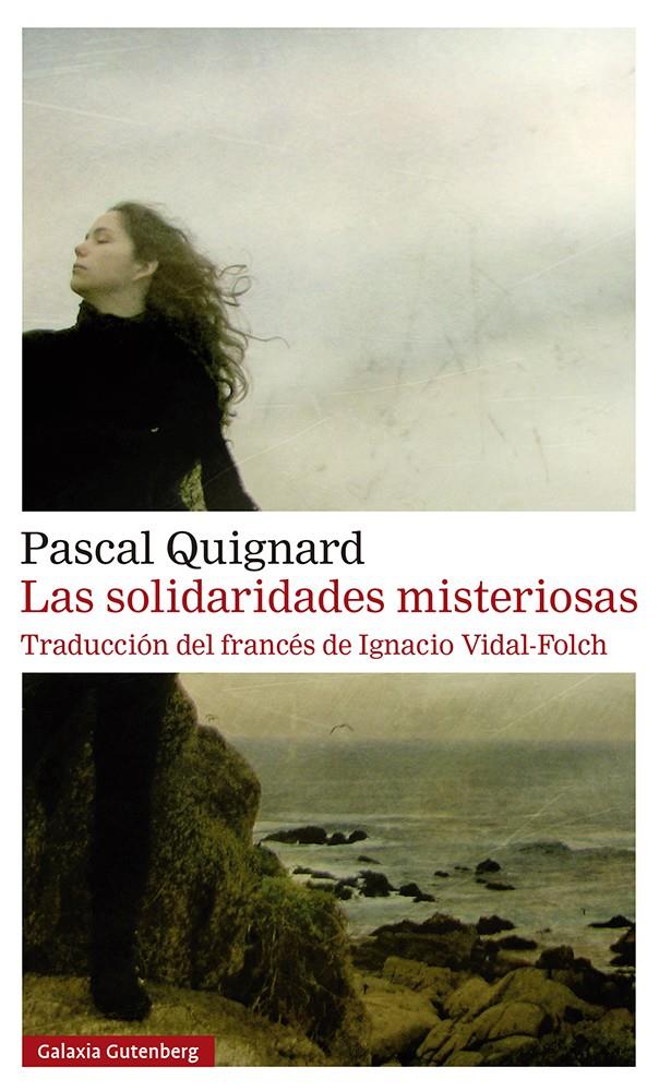 Las solidaridades misteriosas | Quignard, Pascal | Cooperativa autogestionària