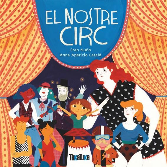 El nostre circ | Fran Nuño, Anna Aparicio Català | Cooperativa autogestionària