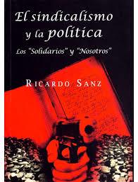El sindicalismo y la política | Ricardo Sanz | Cooperativa autogestionària