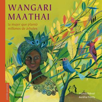 Wangari Maathai | Prévot, Franck/Fronty, Aurélia | Cooperativa autogestionària