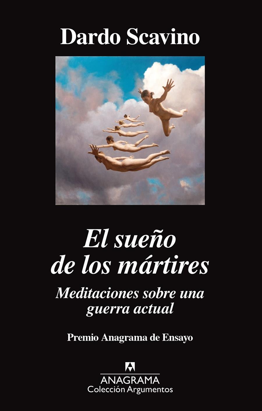 El sueño de los mártires. Meditaciones sobre una guerra actual | Scavino, Dardo | Cooperativa autogestionària