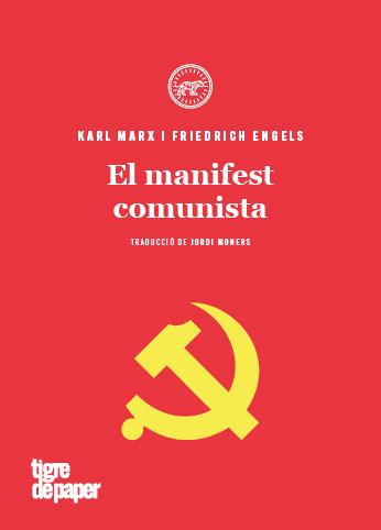 El manifest comunista | Engels, Friedrich; Marx, Karl | Cooperativa autogestionària