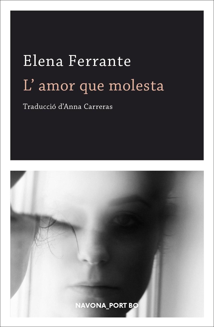 L'amor que molesta | Ferrante, Elena | Cooperativa autogestionària