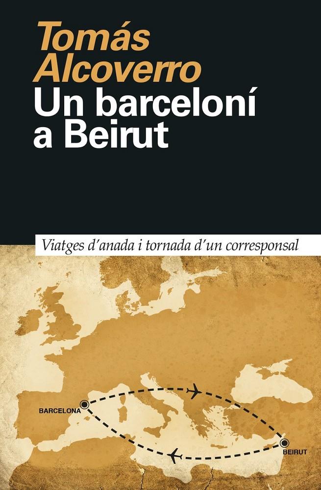 Un barceloní a Beirut | Alcoverro, Tomás | Cooperativa autogestionària