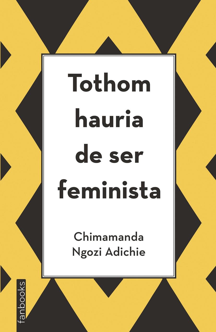 Tothom hauria de ser feminista | Ngozi Adichie, Chimamanda | Cooperativa autogestionària