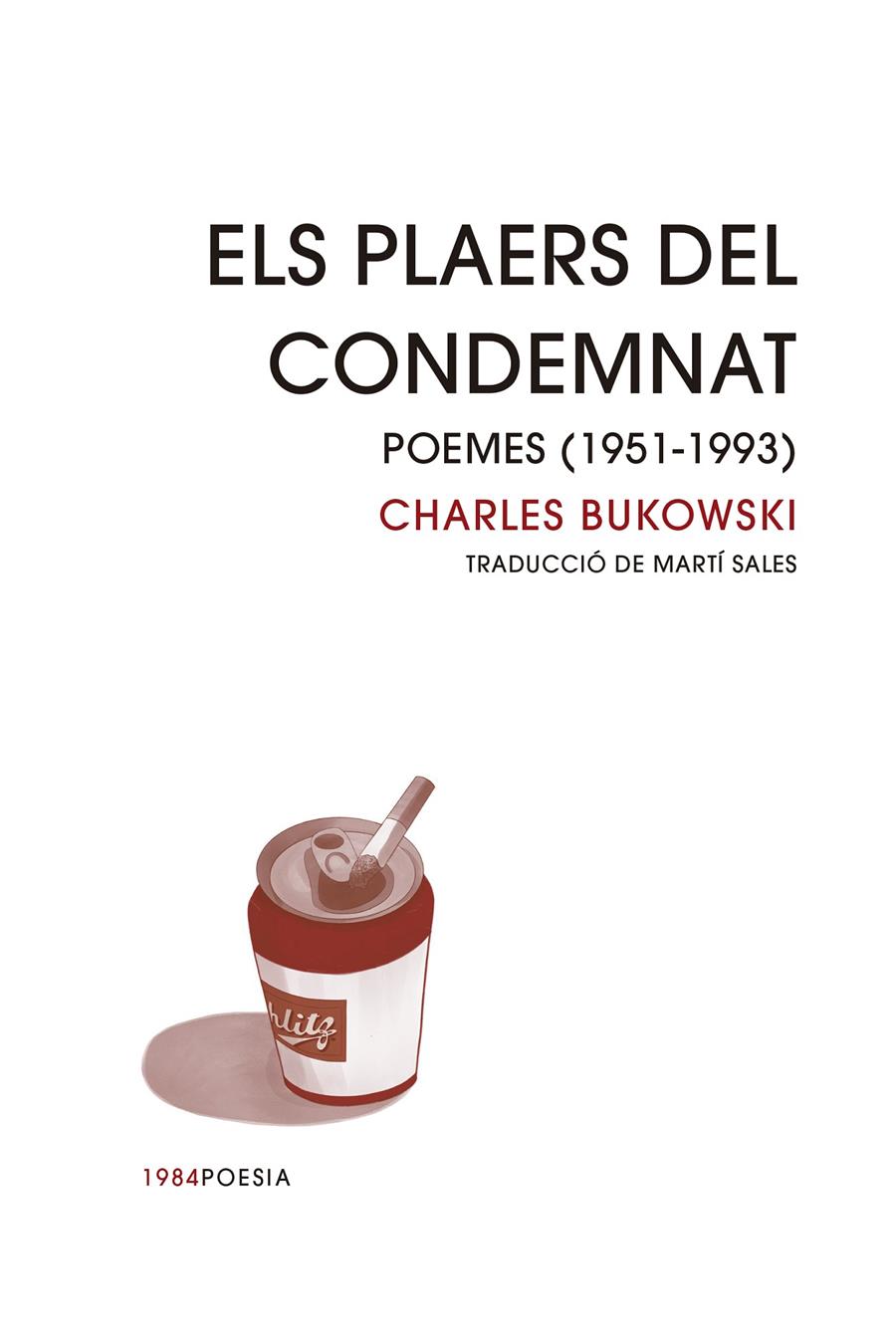 Els plaers del condemnat | Bukowski, Charles | Cooperativa autogestionària