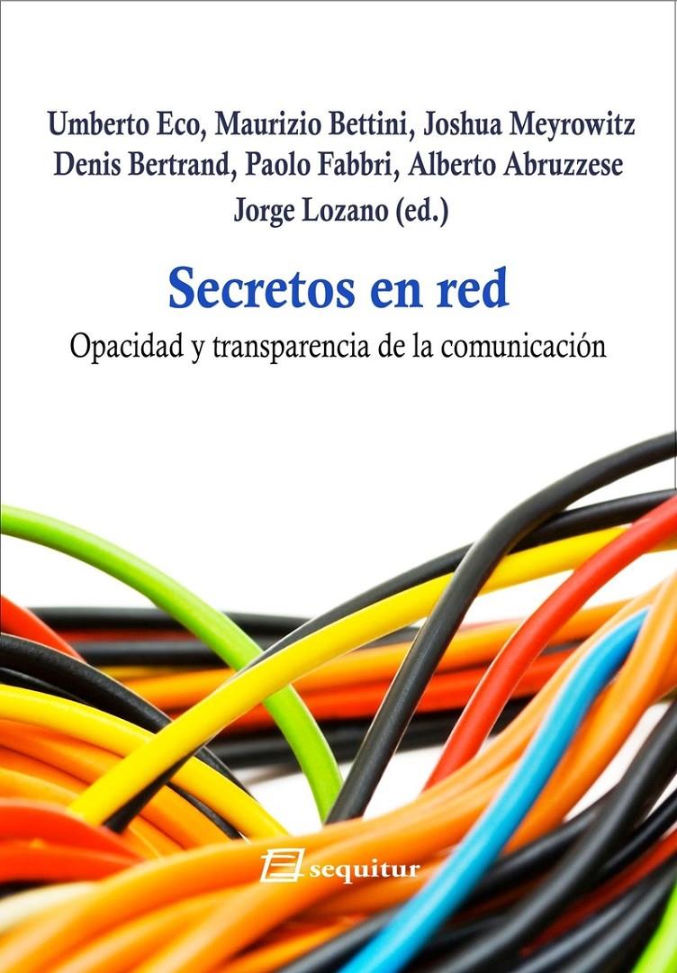 Secretos en red | Lozano Hernández, Jorge/y otros | Cooperativa autogestionària