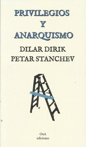 Privilegios y anarquismo | Dilar Dirik, Petar Stanchev | Cooperativa autogestionària