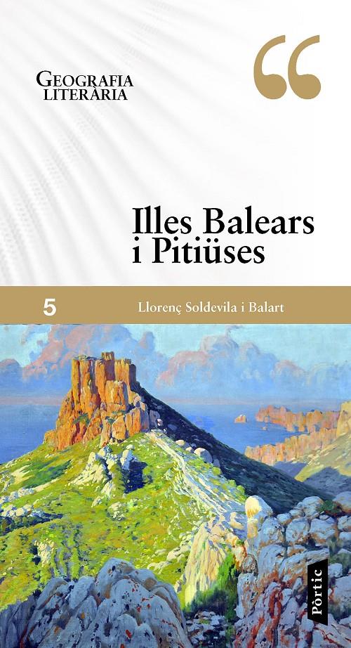 Geografia literària 5. Illes Balears i Pitiüses | Soldevila Balart, Llorenç | Cooperativa autogestionària