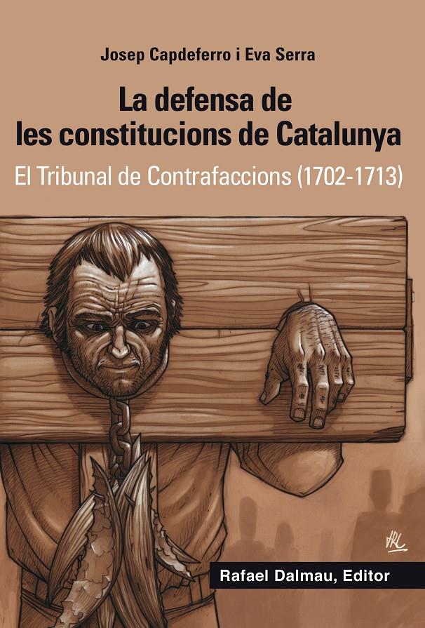 La defensa de les constitucions de Catalunya | Capdeferro, Jordi; Serra, Eva | Cooperativa autogestionària