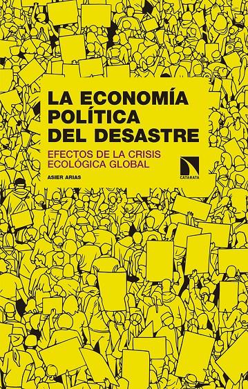 La economía política del desastre | Arias Domínguez, Asier | Cooperativa autogestionària