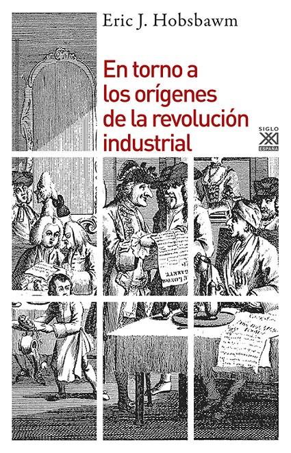 En torno a los orígenes de la Revolución Industrial | Hobsbawn, Eric | Cooperativa autogestionària