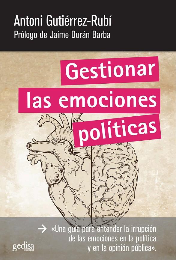 Gestionar las emociones políticas | Gutiérrez-Rubí, Antoni | Cooperativa autogestionària