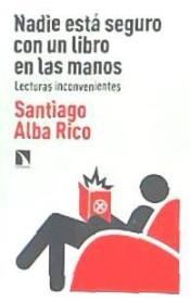 Nadie está seguro con un libro en las manos | Alba Rico, Santiago | Cooperativa autogestionària