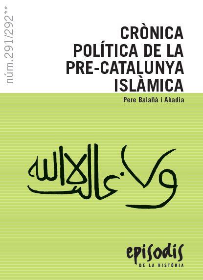 Crònica política de la pre-Catalunya islàmica | Balañà i Abadia, Pere | Cooperativa autogestionària