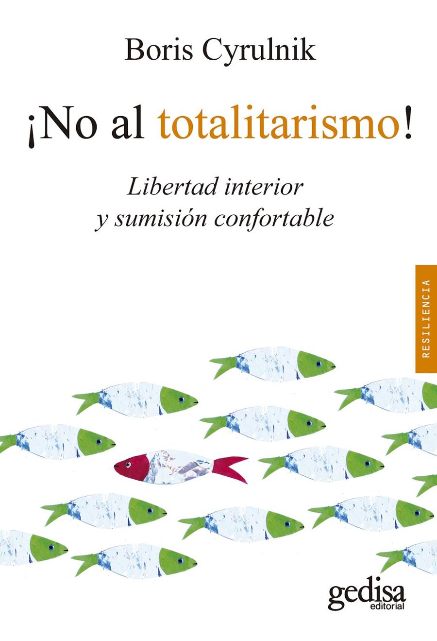 ¡No al totalitarismo! | Cyrulnik, Boris | Cooperativa autogestionària