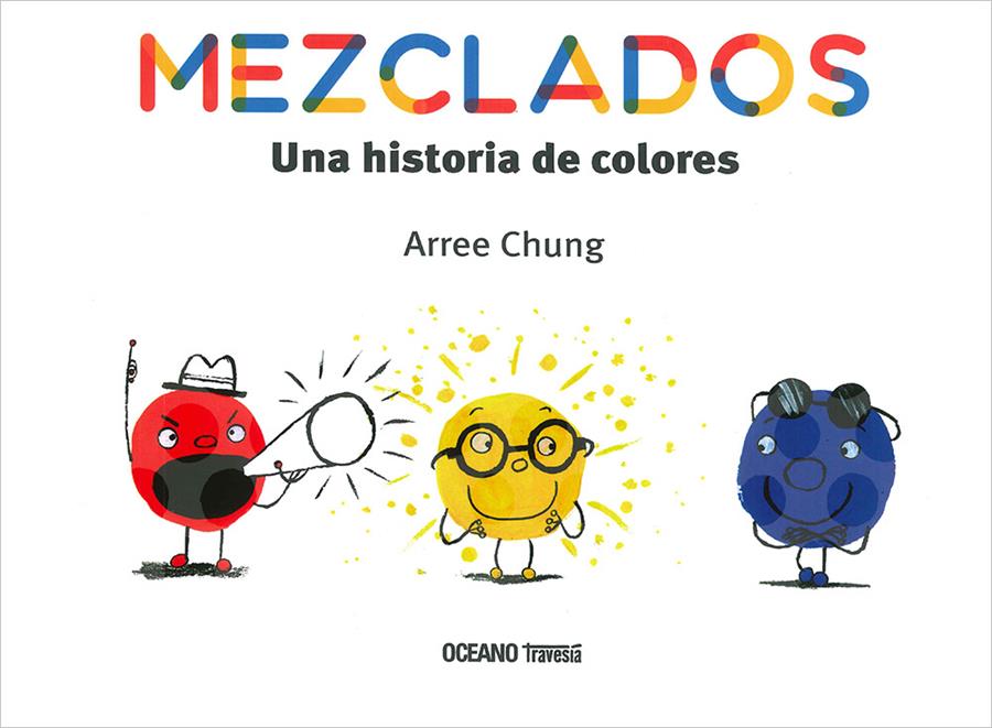 MEZCLADOS. UNA HISTORIA DE COLORES | Chung, Arree | Cooperativa autogestionària