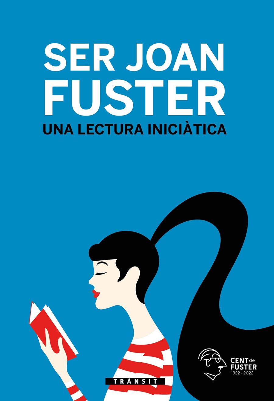Ser Joan Fuster. Una lectura iniciàtica | Fuster, Joan | Cooperativa autogestionària