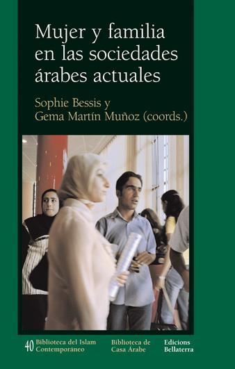 Mujer y familia en las sociedades árabes actuales | Bessis, Sophie y Martín, Gema | Cooperativa autogestionària