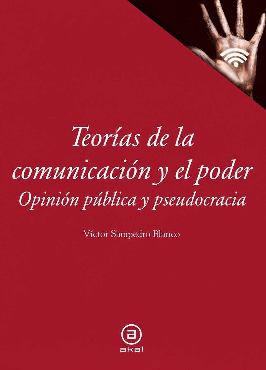 Teorías de la comunicación y el poder | Sampedro Blanco, Victor | Cooperativa autogestionària
