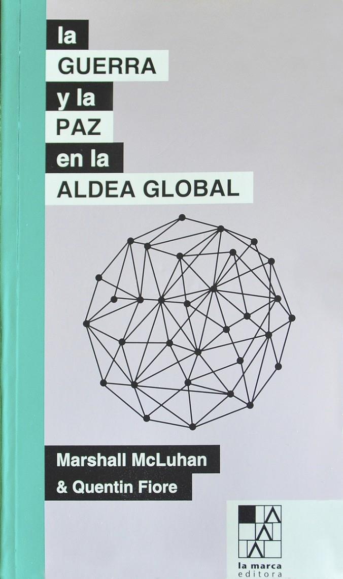 La guerra y la paz en la aldea global  | Marshall McLuhan i Quentin Fiore | Cooperativa autogestionària