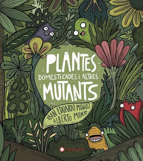 Plantes domesticades i altres mutants | Eduardo Muñoz, Iban | Cooperativa autogestionària