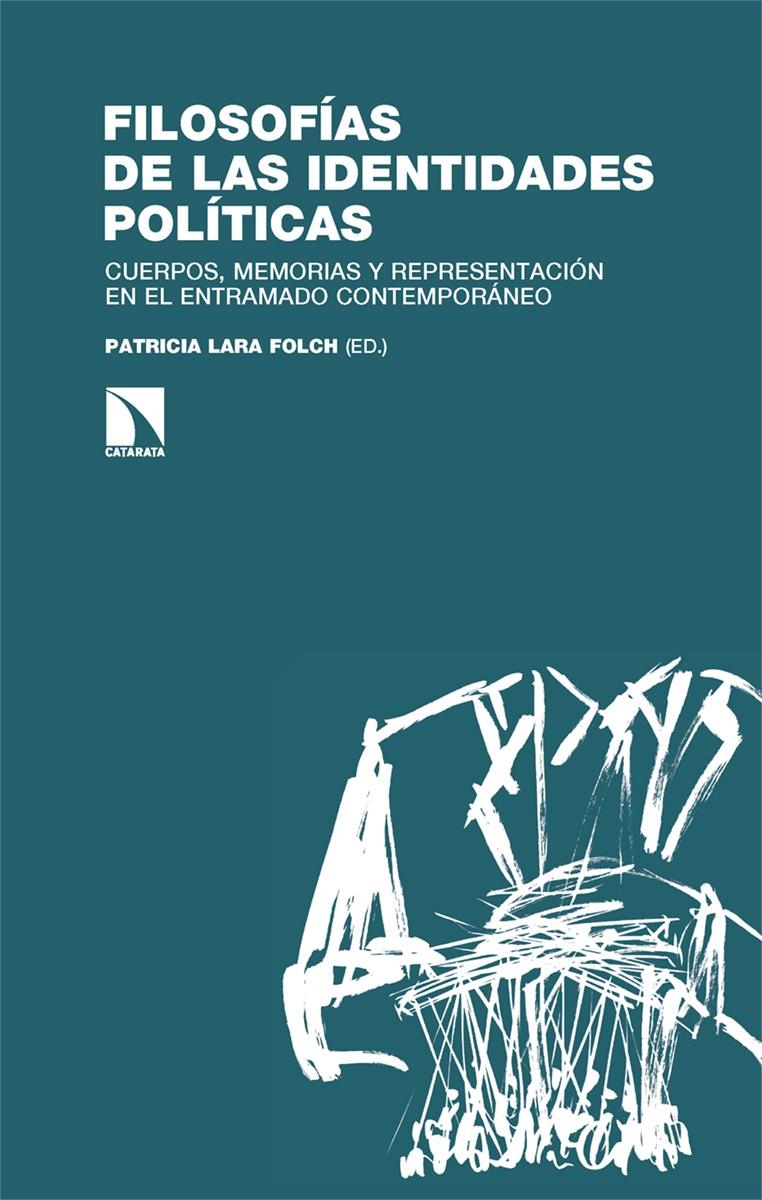 Filosofías de las identidades políticas | Lara Folch, Patricia | Cooperativa autogestionària