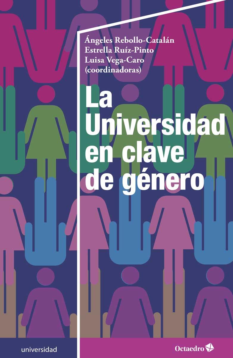 La Universidad en clave de género | Rebollo Catalán, Ángeles/Ruiz Pinto, Estrella/Vega Caro, Luisa | Cooperativa autogestionària