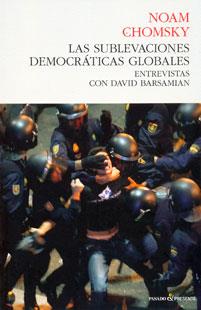 Las sublevaciones democráticas globales | Chomsky, Noam | Cooperativa autogestionària