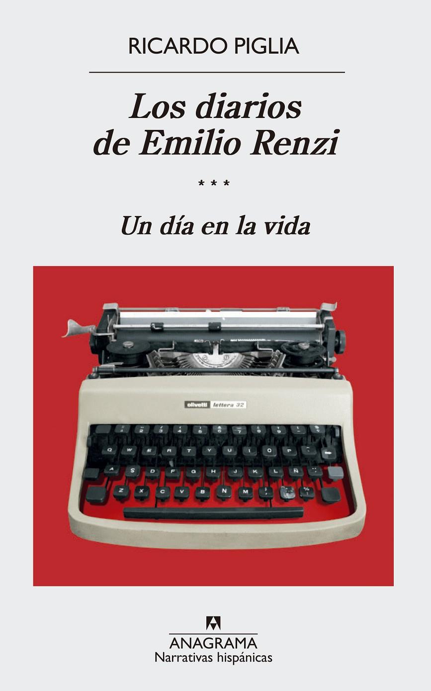 Los diarios de Emilio Renzi (III) | Piglia, Ricardo | Cooperativa autogestionària