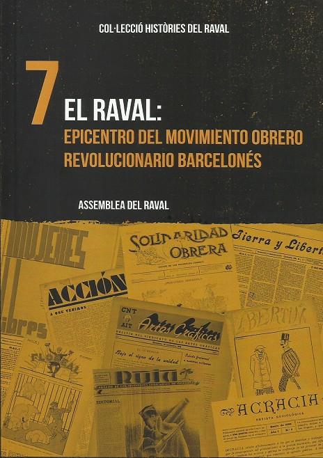 El Raval: epicentro del movimiento obrero revolucionario barcelonés | Assemblea del Raval | Cooperativa autogestionària