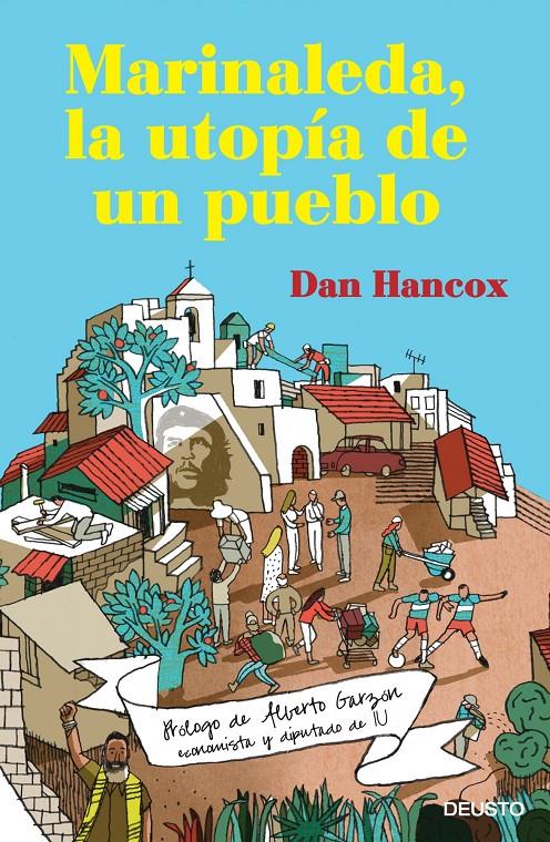 Marinaleda, la utopía de un pueblo | Dan Hancox | Cooperativa autogestionària