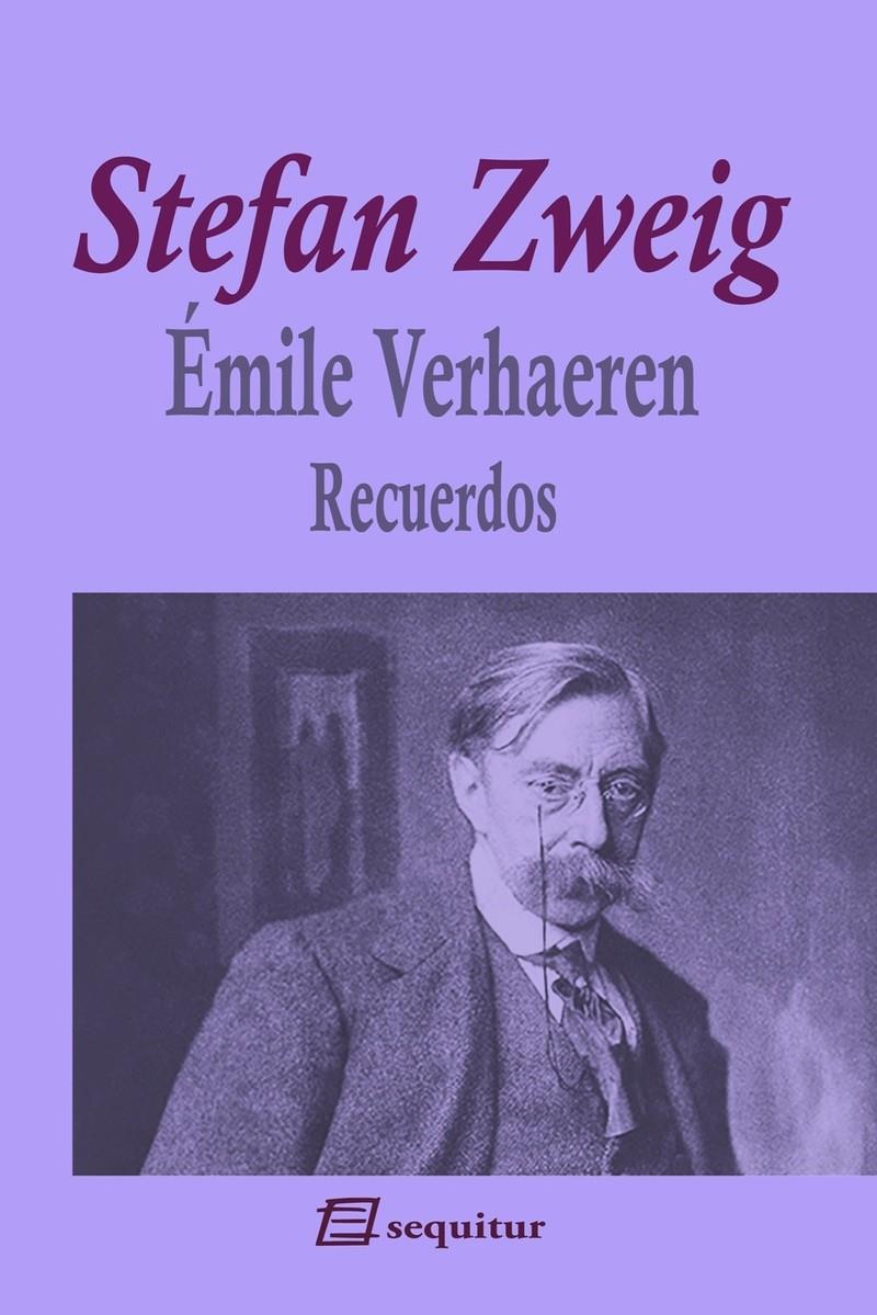 Émile Verhaeren - Recuerdos | Zweig, Stefan | Cooperativa autogestionària