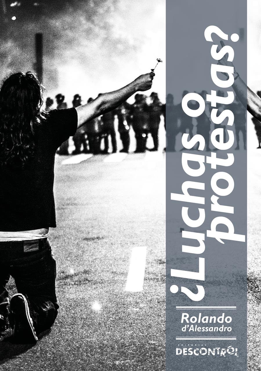 ¿Luchas o protestas? | d'Alessandro, Rolando | Cooperativa autogestionària