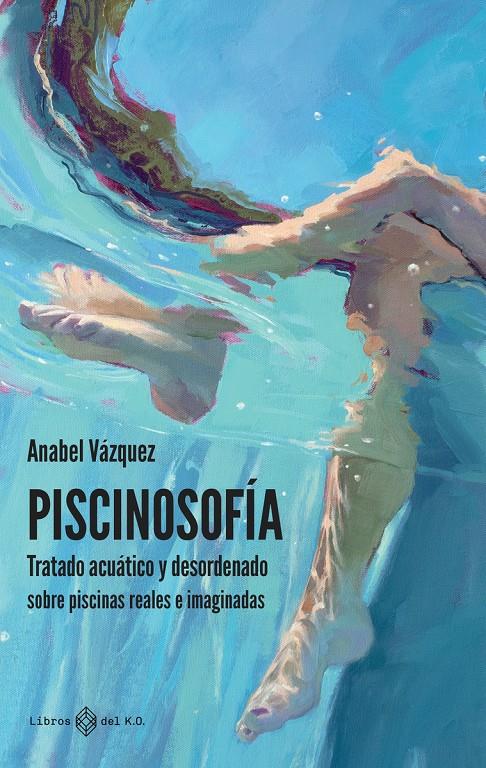 Piscinosofía | Vázquez Casco, Anabel | Cooperativa autogestionària