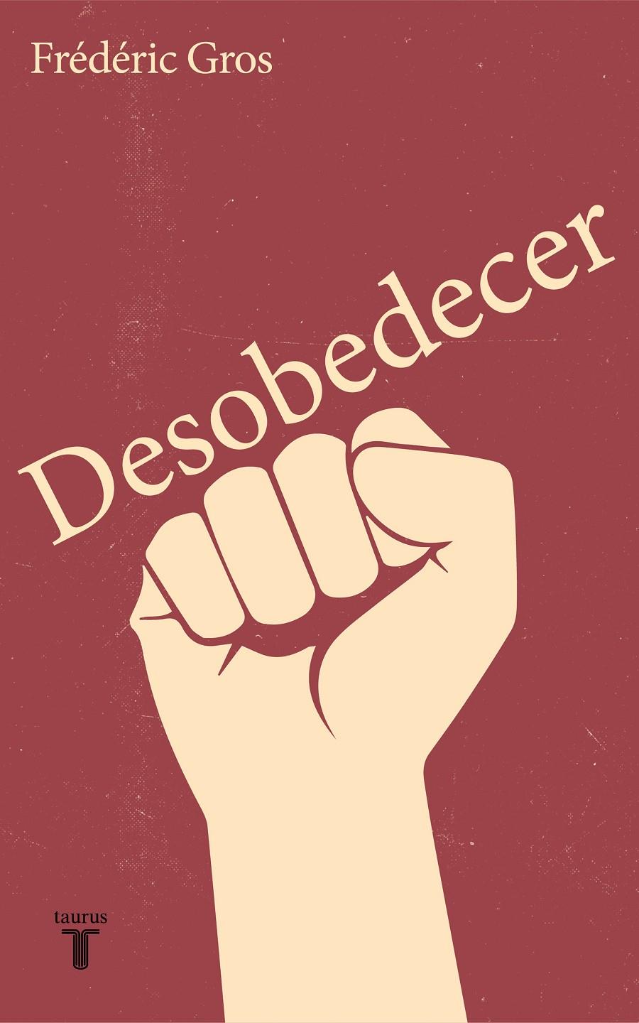 Desobedecer | Gros, Frédéric | Cooperativa autogestionària