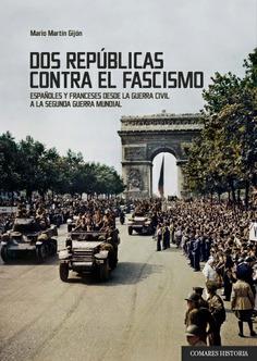 Dos repúblicas contra el fascismo | Martín Gijón, Mario | Cooperativa autogestionària