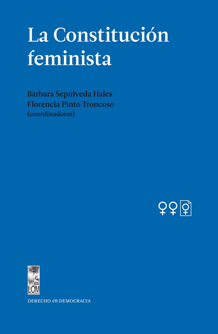 La Constitución feminista | Sepúlveda, Bárbara; Pinto, Florencia (coord) | Cooperativa autogestionària
