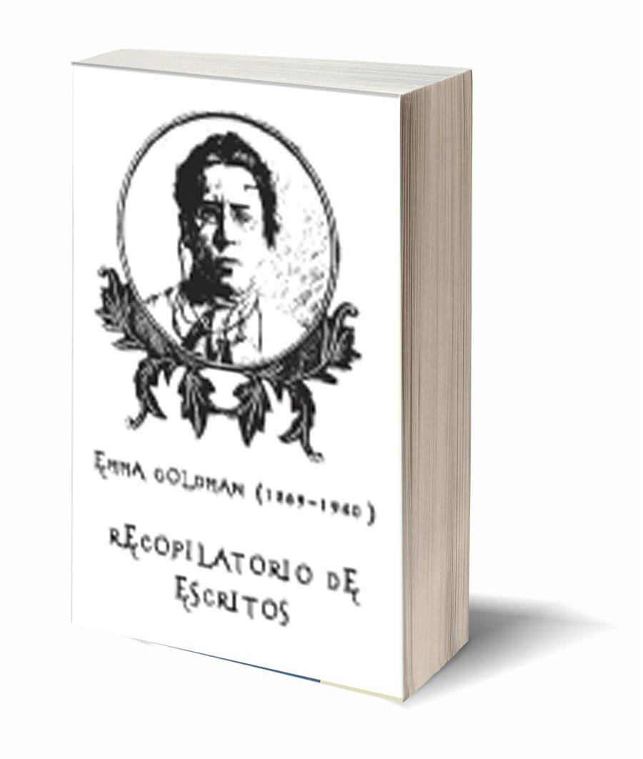 Recopilatorio de escritos Emma Goldman (1869-1940) | Emma Goldman | Cooperativa autogestionària