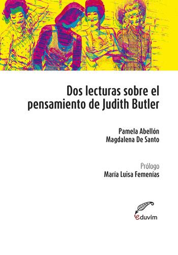 Dos lecturas sobre el pensamiento de Judith Butler | Pamela Abellón, Magdalena De Santo | Cooperativa autogestionària