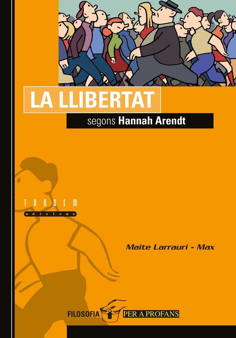 La llibertat segons Hannah Arendt | Larrauri Gómez, Maite | Cooperativa autogestionària