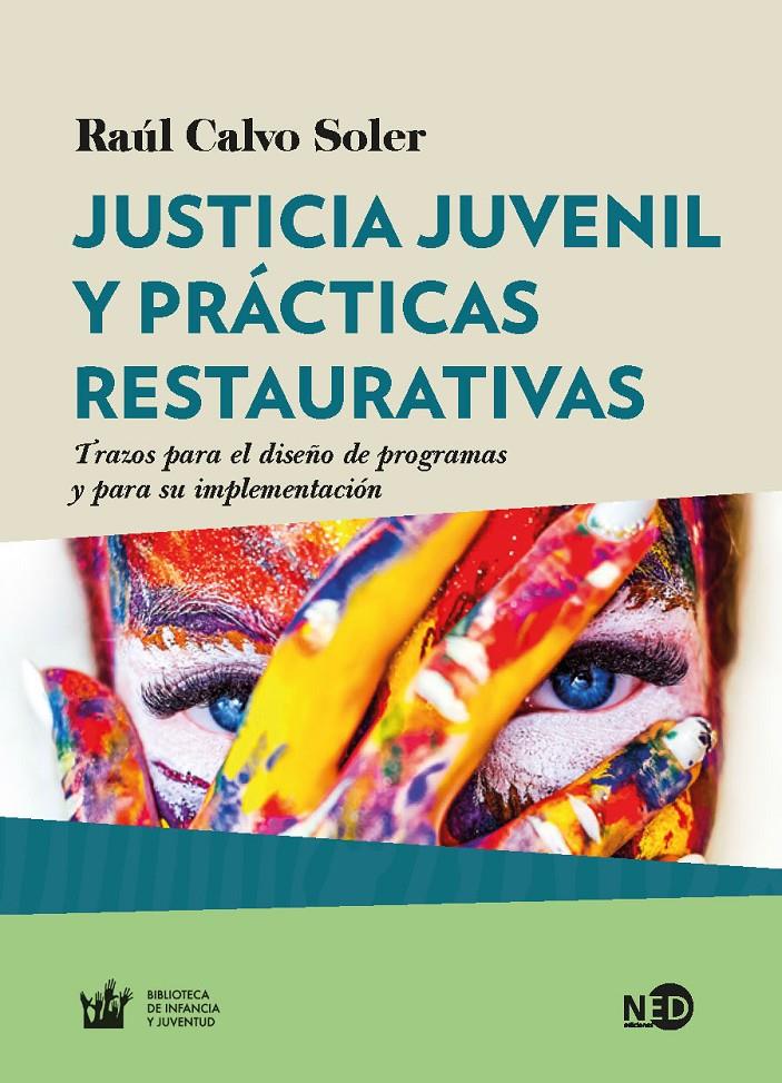 Justicia juvenil y prácticas restaurativas | Raúl Calvo Soler | Cooperativa autogestionària