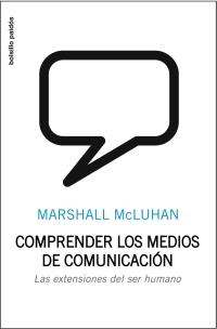 Comprender los medios de comunicación | McLuhan, Marshall | Cooperativa autogestionària