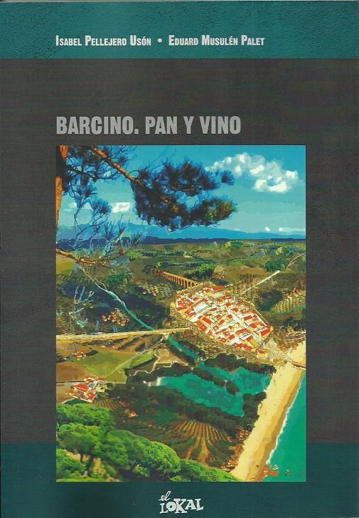 Barcino, pan y vino | Isabel Pellejero Usón y Eduard Musulén Palet | Cooperativa autogestionària