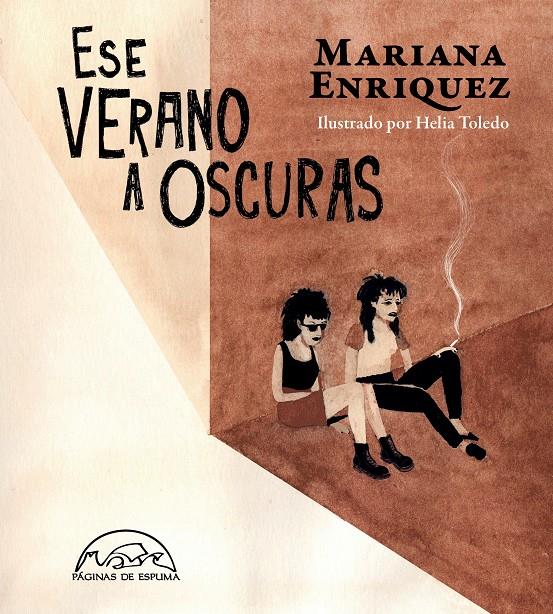 Ese verano a oscuras | Enriquez, Mariana | Cooperativa autogestionària